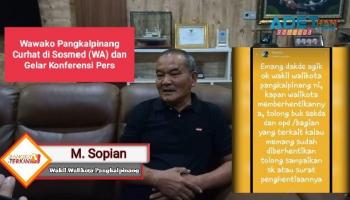 M. Sopian Curhat di Status (WA) dan Konferensi Pers mengatakan,